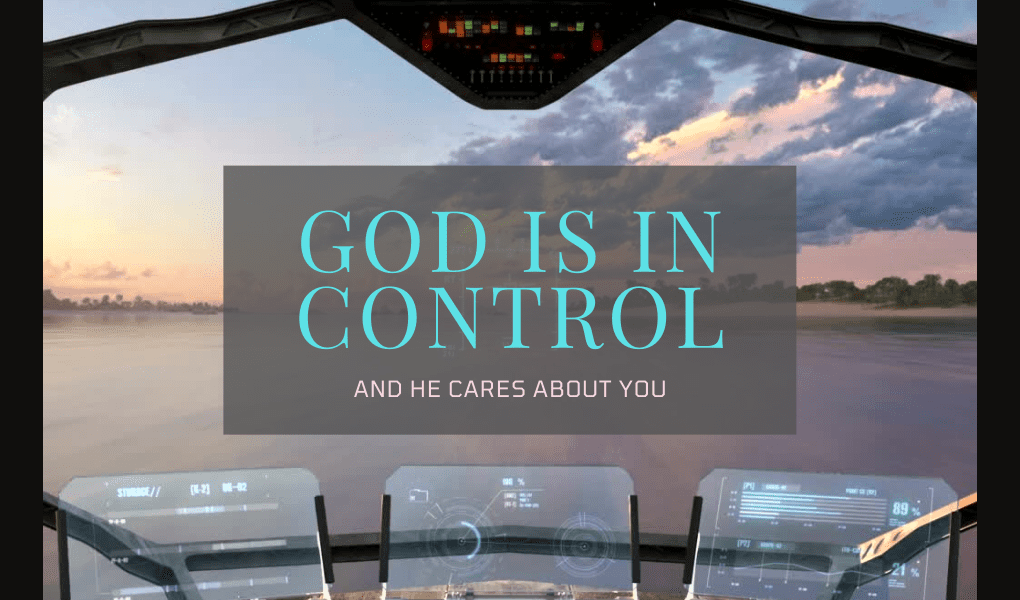 remember-god-is-in-control-and-he-cares-about-you