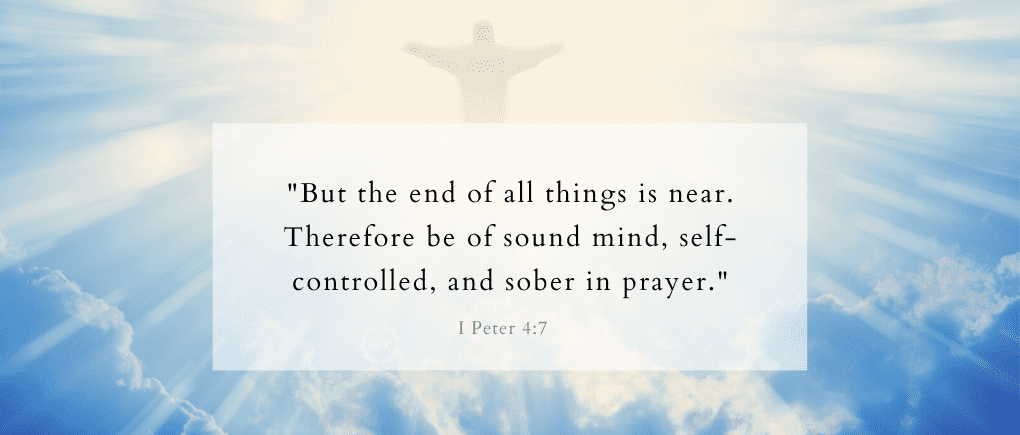 self-control in the bible verse on a heavenly backdrop I Peter 4:7